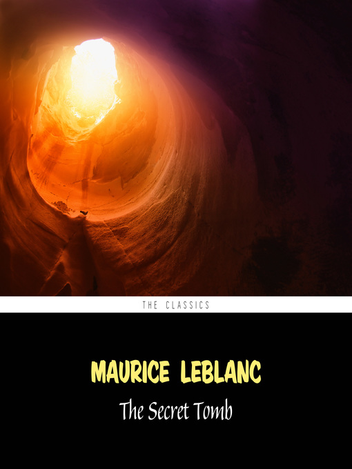 Title details for The Secret Tomb by Maurice Leblanc - Available